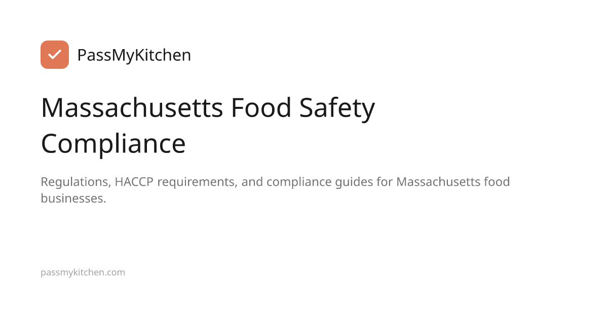 Massachusetts Food Safety Compliance | PassMyKitchen